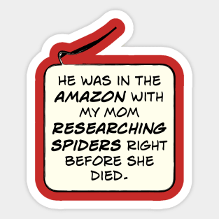 Madame Web He Was In The Amazon Sticker